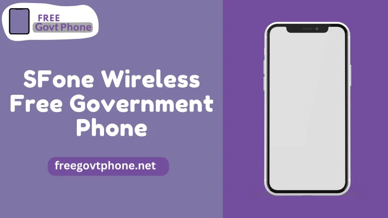 How to Get SFone Wireless Free Government Phone