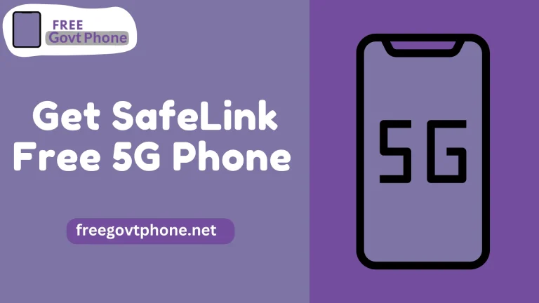 How to Get SafeLink Free 5G Phone 