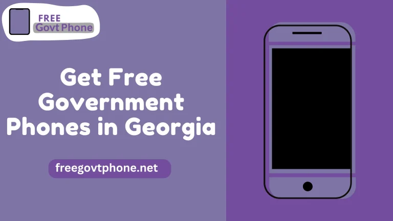 How to Get Free Government Phones in Georgia