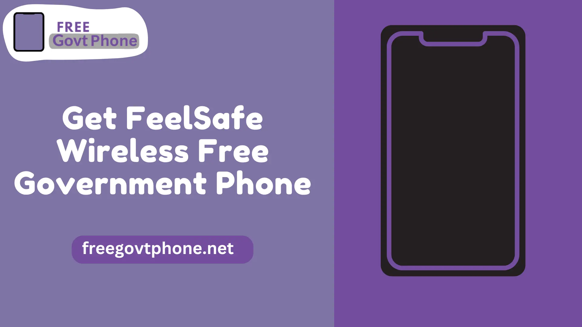How to Get FeelSafe Wireless Free Government Phone