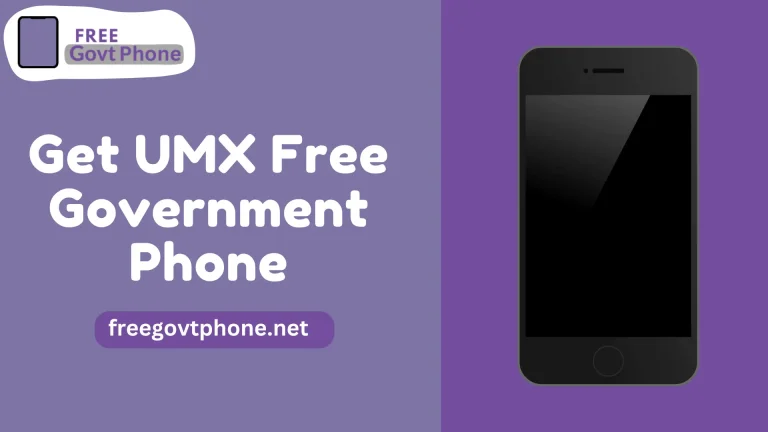 How to Get a UMX Government Phone