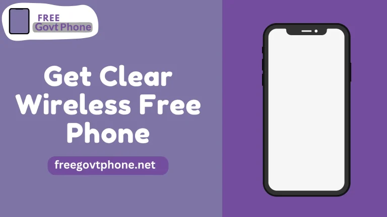 How to Get Clear Wireless Free Phone