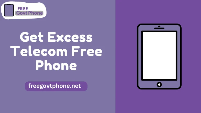 How to Get Excess Telecom Free Phone